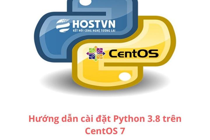 Hướng dẫn cài đặt Python 3.8 trên CentOS 7 - HOSTVN Blog