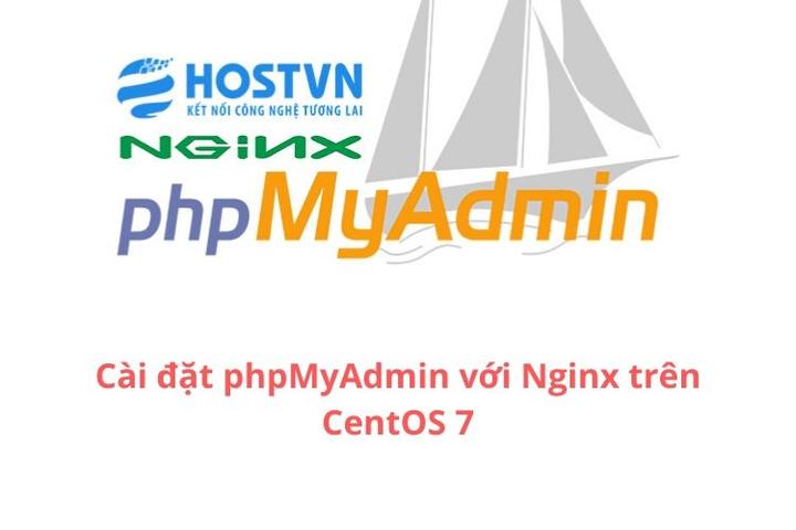 Cài đặt phpMyAdmin với Nginx trên CentOS 7 - HOSTVN Blog